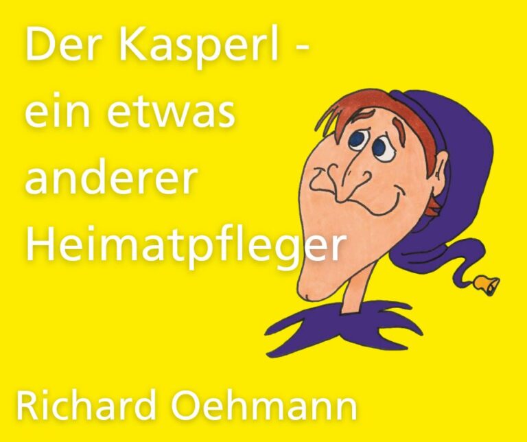 Bild vom Kasperl "Der Kasperl - ein etwas anderer Heimatpfleger"